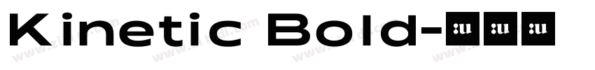 Kinetic Bold字体转换
